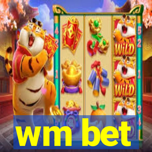 wm bet